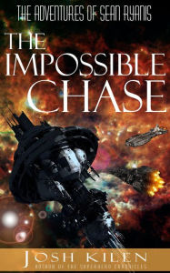 Title: Sean Ryanis & The Impossible Chase (The Adventures of Sean Ryanis, #1), Author: Josh Kilen