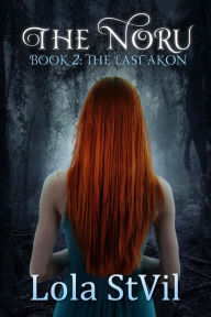 Title: The Noru 2: The Last Akon (The Noru Series, Book 2), Author: Lola StVil