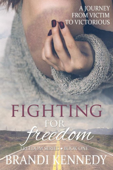 Fighting For Freedom (The Freedom Series, #1)