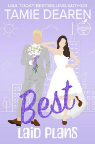 Title: Best Laid Plans (The Best Girls, #4), Author: Tamie Dearen