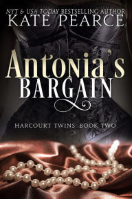 Title: Antonia's Bargain (House of Pleasure Series), Author: Kate Pearce