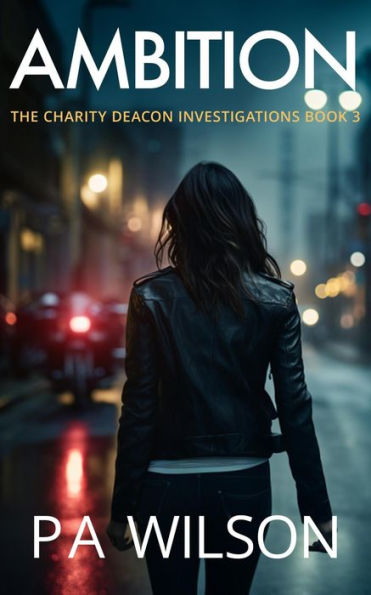 Ambition (The Charity Deacon Investigations, #3)