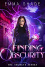 Finding Obscurity (The Secrets Series, #1)