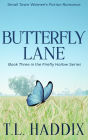 Butterfly Lane: A Small Town Women's Fiction Romance (Firefly Hollow, #3)