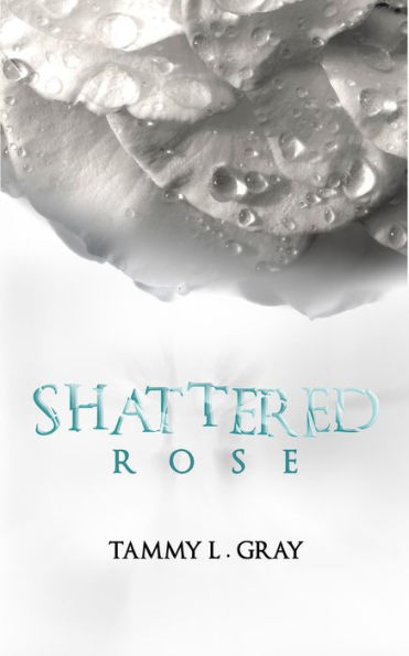 Shattered Rose (Winsor Series, #1)