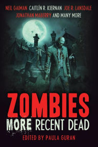 Title: Zombies: More Recent Dead, Author: Paula Guran