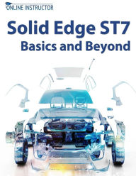Title: Solid Edge ST7 Basics and Beyond, Author: Online Instructor
