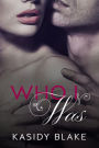 Who I Was (Who I Am, #1)