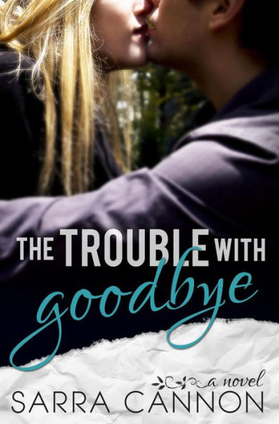 The Trouble With Goodbye (Fairhope, #1)