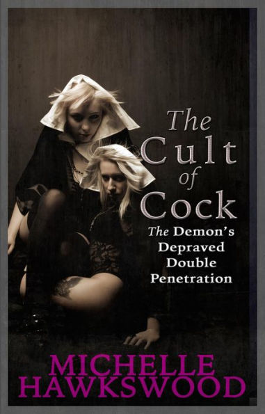 The Cult of Cock: The Demon's Depraved Double Penetration