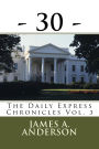 -30- (The Daily Express Chronicles, #3)