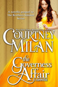 Title: The Governess Affair (The Brothers Sinister), Author: Courtney Milan