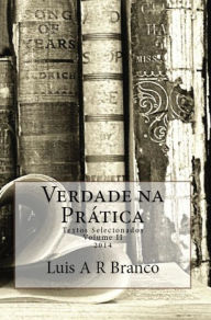 Title: Verdade na Prática: Textos Selecionados, Author: Luis A R Branco