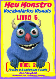 Title: Meu Monstro - Vocabulários Visuais - Nível 2 - Livro 5, Author: Kaz Campbell