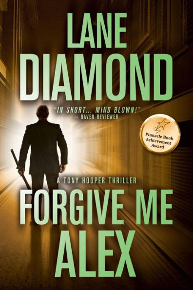 Forgive Me, Alex (Tony Hooper, #1)