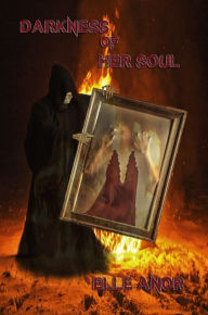 Title: Darkness of Her Soul, Author: Elle Anor