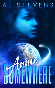 Title: Annie Somewhere, Author: Al Stevens