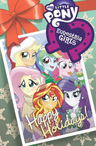 Title: My Little Pony: Equestria Girls Holiday Special, Author: Ted Anderson