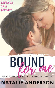 Title: Bound For Me (Be for Me: Connor), Author: Natalie Anderson