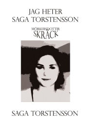 Title: Jag heter Saga Torstensson, Author: Saga Torstensson