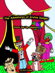 Title: Kratos' Big Top Adventure, Author: Brett Droege