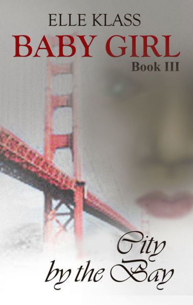 Baby Girl Book 3: City by the Bay