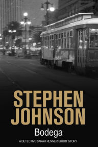 Title: Bodega, Author: Stephen Johnson