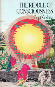 Title: The Riddle of Consciousness, Author: Gopi Krishna