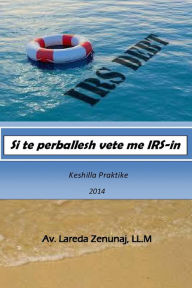Title: Si te perballesh vete me IRS-in, Author: Lareda Zenunaj