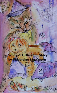 Title: Wonka's Halloween Story, Author: Madeleine Masterson