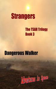 Title: Strangers, Author: Dangerous Walker