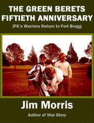 Title: The Green Berets Fiftieth Anniversary, Author: Jim Morris