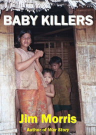 Title: Baby Killers, Author: Jim Morris