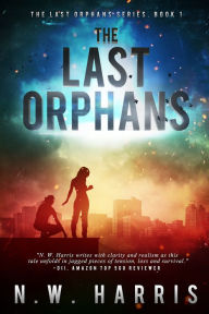 Title: The Last Orphans, Author: N.W. Harris