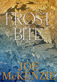 Title: Frostbite, Author: Joe McKenzie