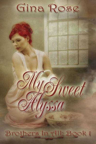 My Sweet Alyssa Brothers In All Book 1