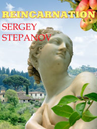 Title: Reincarnation, Author: Sergey Stepanov