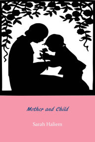 Title: Mother and Child, Author: Sarah Haliem