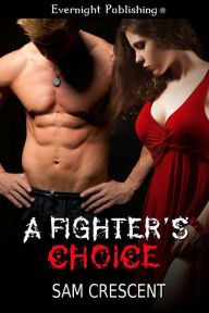 Title: A Fighter's Choice, Author: Sam Crescent