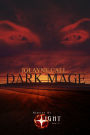 Bearers of Light, Book 1: Dark Mage
