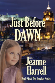 Title: Just Before Dawn, a Janie Ferguson Novel, Author: Jeanne Harrell