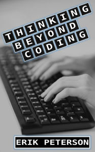 Title: Thinking Beyond Coding, Author: Erik Peterson