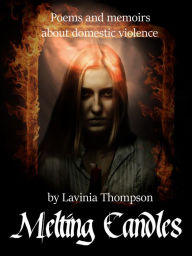 Title: Melting Candles, Author: Lavinia Thompson