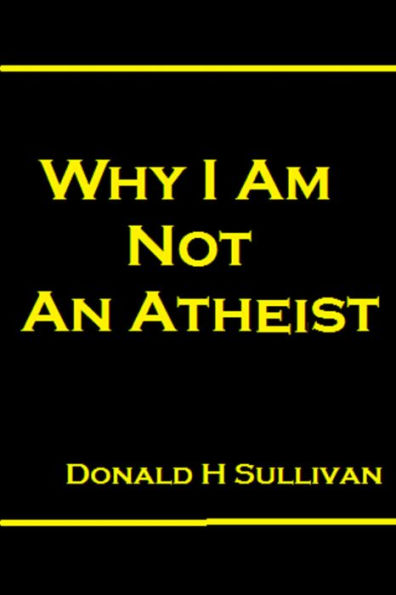 Why I am Not an Athiest