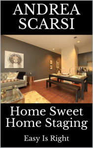 Title: Home Sweet Home Staging, Author: Andrea Scarsi