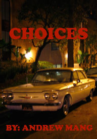 Title: Choices, Author: Andrew Mang