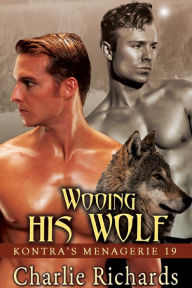 Title: Wooing His Wolf, Author: Charlie Richards