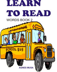 Title: Learn To Read: Words Book Two, Author: Agnes Musa