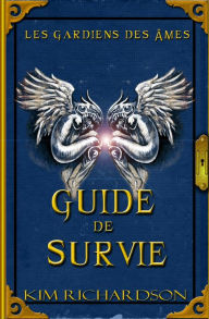 Title: Les gardiens des âmes: Guide de survie, Author: Kim Richardson