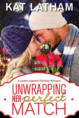 Unwrapping Her Perfect Match: A London Legends Christmas Romance